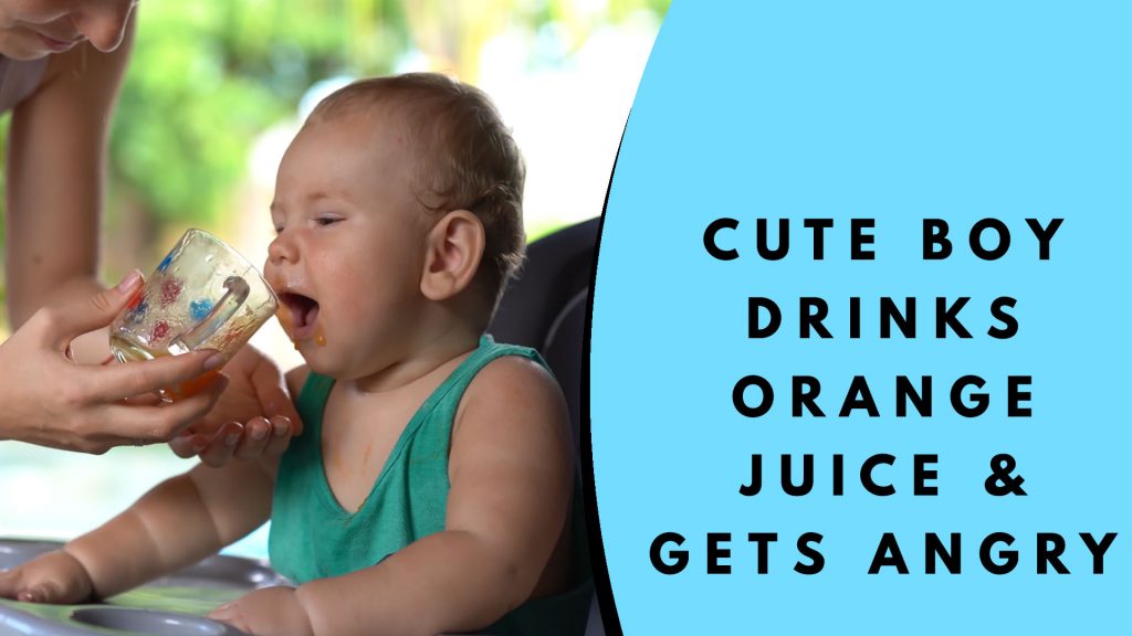 Cute Baby Boy Drinks Orange Juice and gets Angry when Drink is taken away